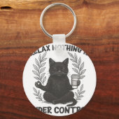 Relax Nothing Is Under Control Funny Sarcastic Cat キーホルダー (正面)