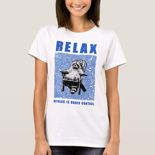 relax nothing is under control tシャツ (正面)