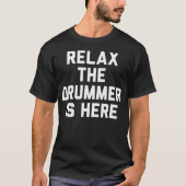 Relax The Drummer Is Tシャツ (正面)
