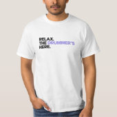 Relax. The Drummer's Here Tシャツ (正面)