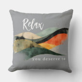 "Relax, You Deserve To" Rolling Hills Throw Pillow クッション (正面)