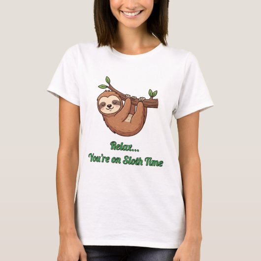 Relax You’re on Sloth Time Tシャツ (正面)