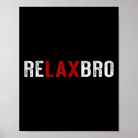 Relaxbro -おもしろいラクロス選手リラックスBro ポスター (正面)