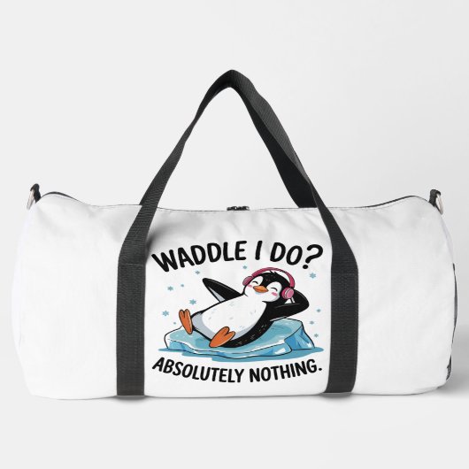 Relaxed Penguin Waddle I Do Absolutely Nothing ダッフルバッグ (正面)