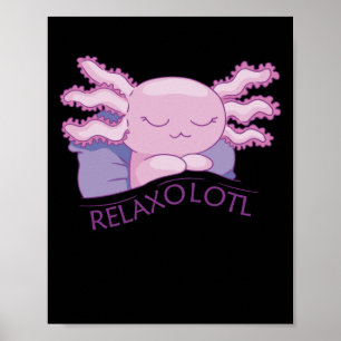 Relaxolotl Axolotl Lovers, Cute Animals Relax ポスター