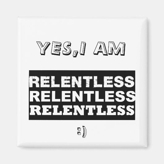 relentless2、YES、I AM(: マグネット (正面)