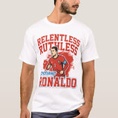 Relentless Ruthless Ronaldo Soccer Tシャツ (正面)