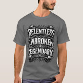 Relentless unbroken legendary tshirt tシャツ (正面)