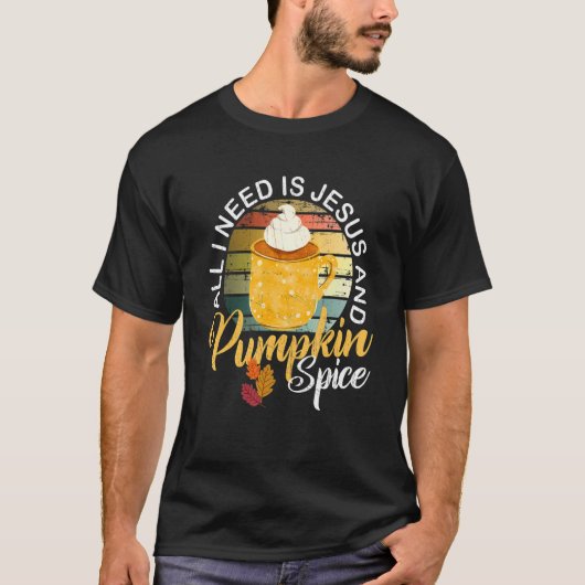 Religious Autumn All I Need Is Jesus And Pumpkin S Tシャツ (正面)