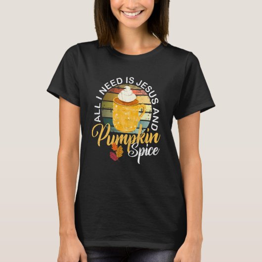 Religious Autumn All I Need Is Jesus And Pumpkin S Tシャツ (正面)