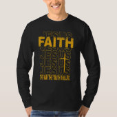 Religious Faith The Way The Truth John 146 Scriptu Tシャツ (正面)