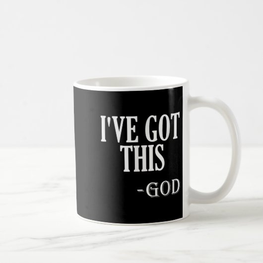 Religious Motivational Saying I've Got This - God  コーヒーマグカップ (右)