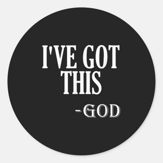 Religious Motivational Saying I've Got This - God  ラウンドシール (正面)
