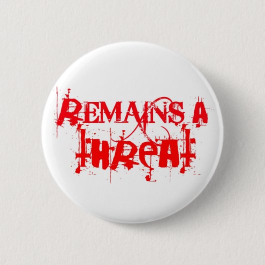remains_a_threat_logo_in_red-pin 缶バッジ (正面)