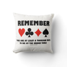 Remember At Least A Thousand Ways To Die At Bridge