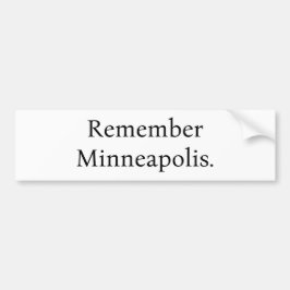 Remember Minneapolis Bumper Sticker バンパーステッカー