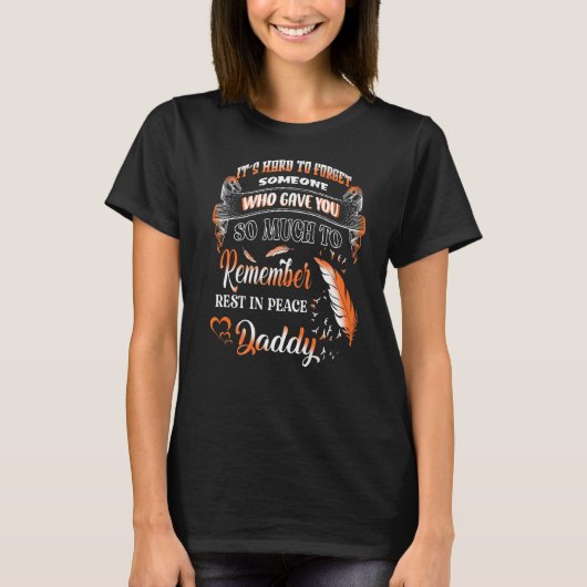 Remember Rest In Peace My Daddy 恋しく思's My Daddy I Tシャツ (正面)