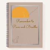 Remember to Paws and Breathe Spiral Notebook ノートブック (正面)