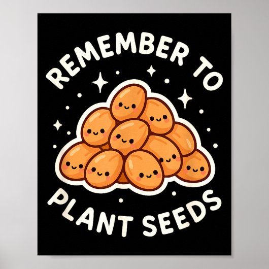 Remember To Plant Seeds Gardening Theme Cute  ポスター (正面)