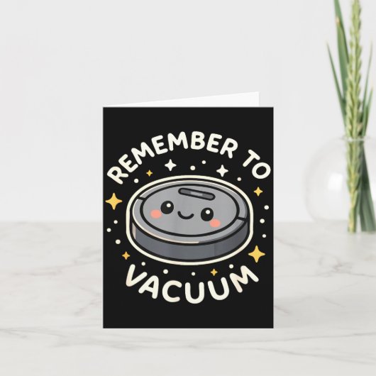 Remember To Vacuum Cute Robot Vacuum Character  カード (正面)