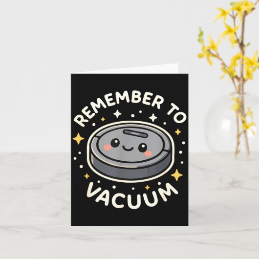 Remember To Vacuum Cute Robot Vacuum Character カード (黄色い花)