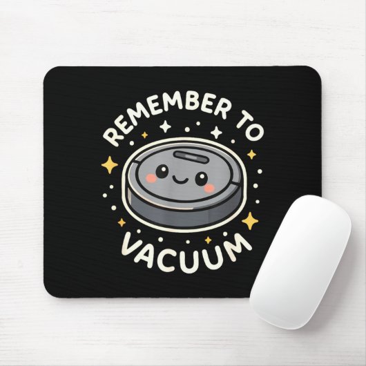 Remember To Vacuum Cute Robot Vacuum Character  マウスパッド (マウス)