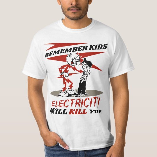 Remember Warning, Electricity Will Kill You  Tシャツ (正面)