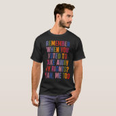 Remember When You Voted To Take Away My Rights Me Tシャツ (正面フル)