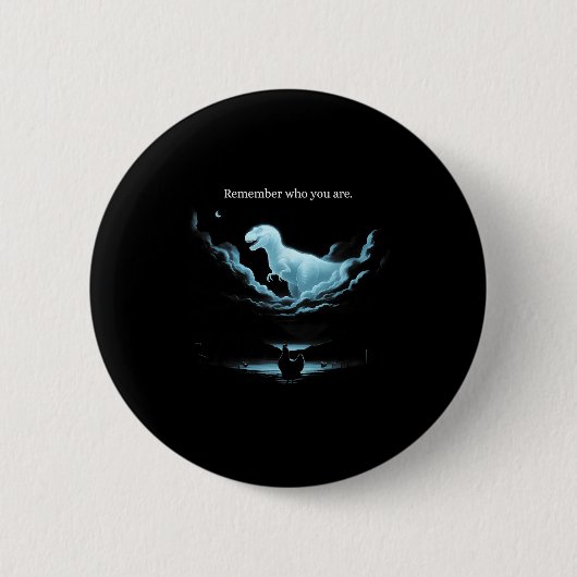 Remember Who Are You Dinosaur Chicken Meme Evoluti 缶バッジ (正面)