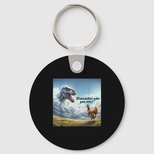 Remember Who You Are Dinosaur Chicken  キーホルダー (正面)