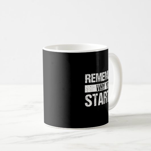 Remember Why You Started - Distressed - Motivation コーヒーマグカップ (正面右)
