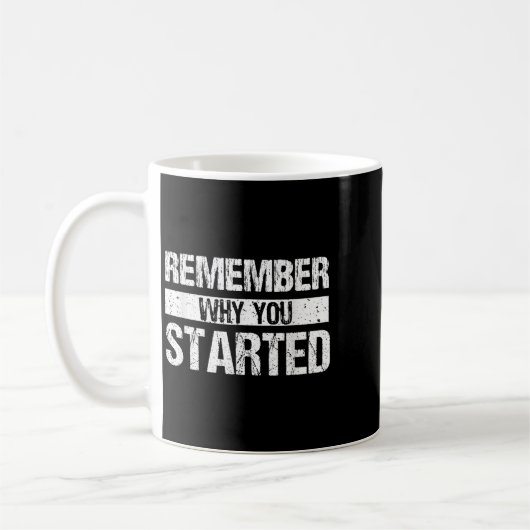Remember Why You Started - Distressed - Motivation コーヒーマグカップ (左)