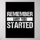 Remember Why You Started - Distressed - Motivation ポスター (正面)
