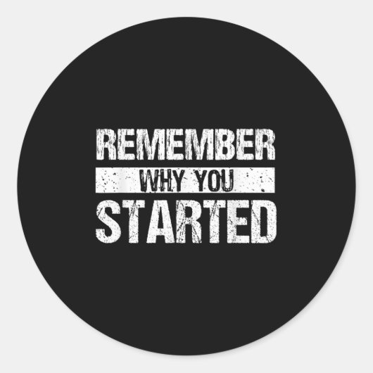 Remember Why You Started - Distressed - Motivation ラウンドシール (正面)