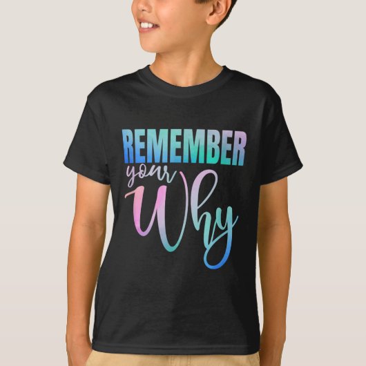 Remember Your Why Gym Motivation Fitness Insration Tシャツ (正面)