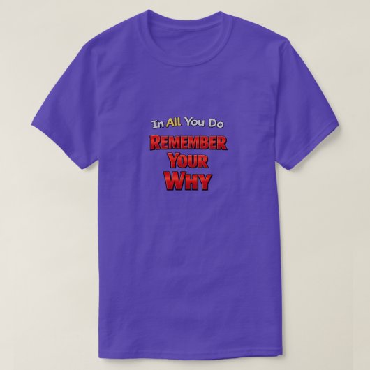 Remember Your Why Tシャツ (デザイン正面)