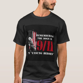 Remembering the Dogs of 911- 911 Rescue Dogs   Tシャツ