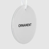 Remove This Text & Add Your Own Design オーナメント (正面)