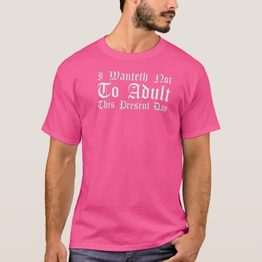 Ren Faire I大人のルネッサンスに行かない Tシャツ (正面)