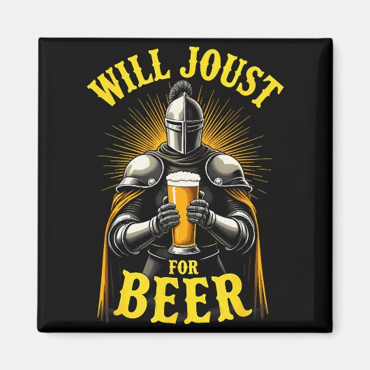 Renaissance Medieval Knight Will Joust For Beer  マグネット (正面)