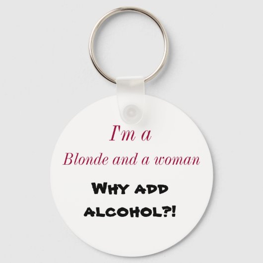 Renee Molerなぜアルコールを追加するか？キーチェーン キーホルダー (正面)