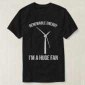 Renewable Energy Funny Quote Tシャツ (デザイン正面)