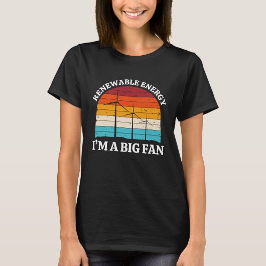 Renewable Energy Im A Big Fan Wind Turbine Energy Tシャツ (正面)