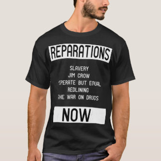 REPARATIONS for BLM, Social Justice and Equality  Tシャツ