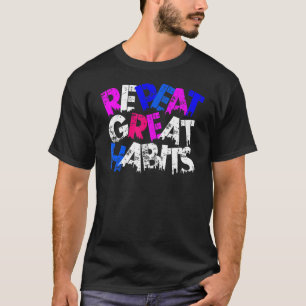 Repeat 素晴らし Habitsシンプル Slogans Urban Graphic Tシャツ