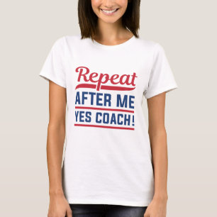 Repeat After MeYesコーチ Tシャツ
