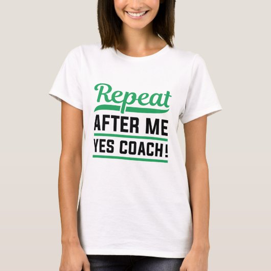 Repeat After MeYesコーチ Tシャツ (正面)