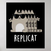 Replicat おもしろい Replicated Cat Pun Dark BG ポスター (正面)