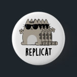 Replicat Funny Replicated Cat Pun 缶バッジ<br><div class="desc">Replicat Funny Replicated Cat Pun features a cute cat that's been replicated . Perfect pun gift for family and friends who love cute cool cat puns.</div>