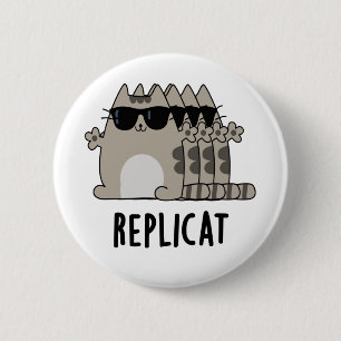 Replicat Funny Replicated Cat Pun 缶バッジ